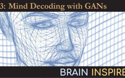 BI 023 Marcel van Gerven: Mind Decoding with GANs