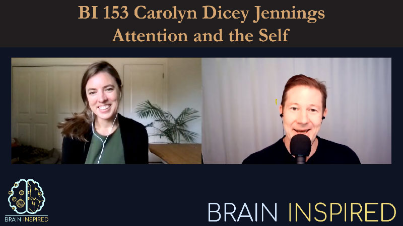 BI 153 Carolyn Dicey-Jennings: Attention and the Self