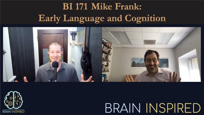 BI 171 Mike Frank: Early Language and Cognition