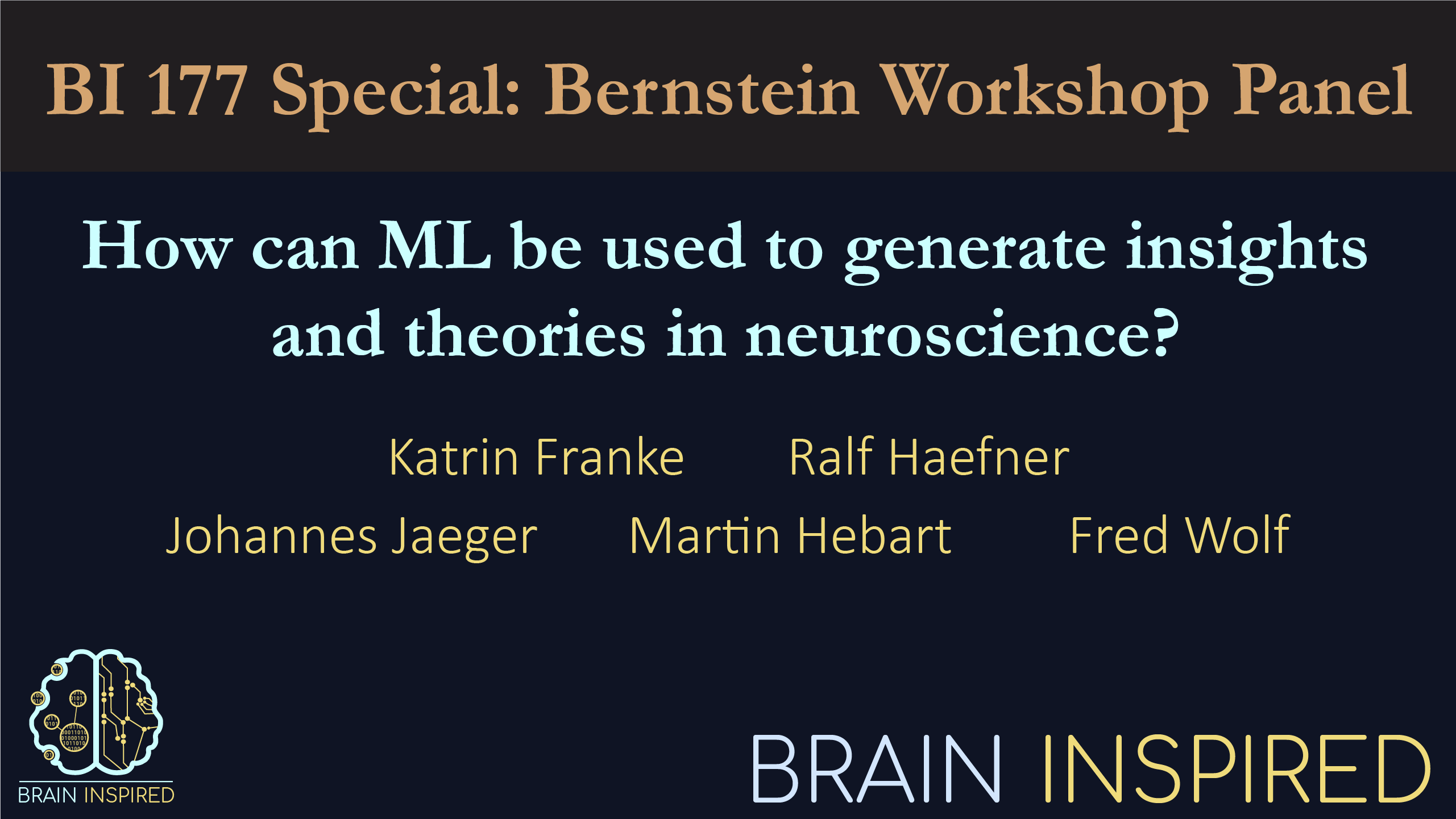 BI 177 Special: Bernstein Workshop Panel